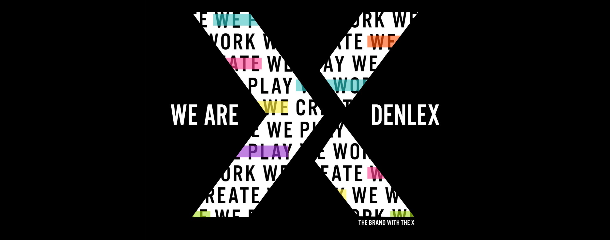 WE ARE DENLEX THE BRAND WITH THE X